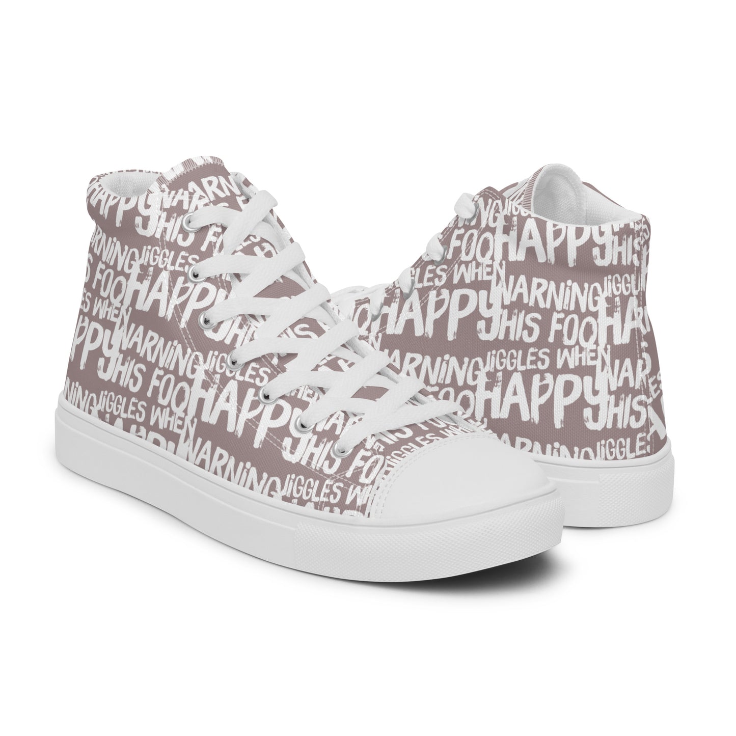 Mens taupe high tops with playful white print Warning This Foot Jiggles When Happy right shoe front view left shoe back view