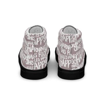 Women's High Tops "Warning This Foot Jiggles When Happy" Painted All Over Canvas Taupe Sneakers Black Sole