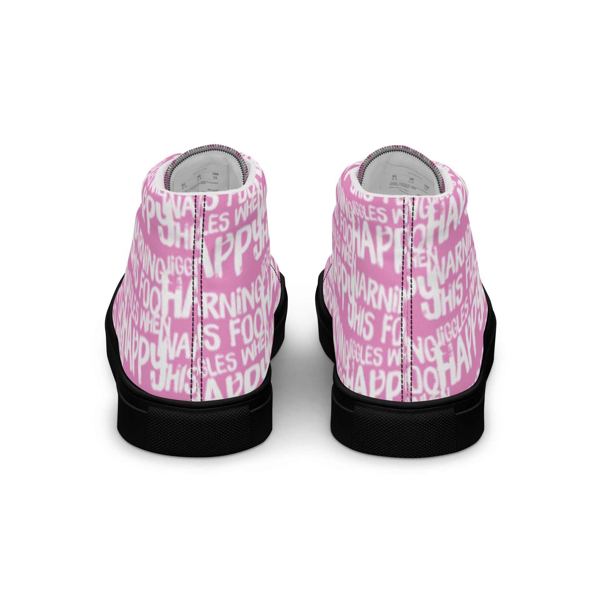 Fun shoes back view HappyStuff pink high tops with playful white print Warning This Foot Jiggles When Happy womens sneakers black sole