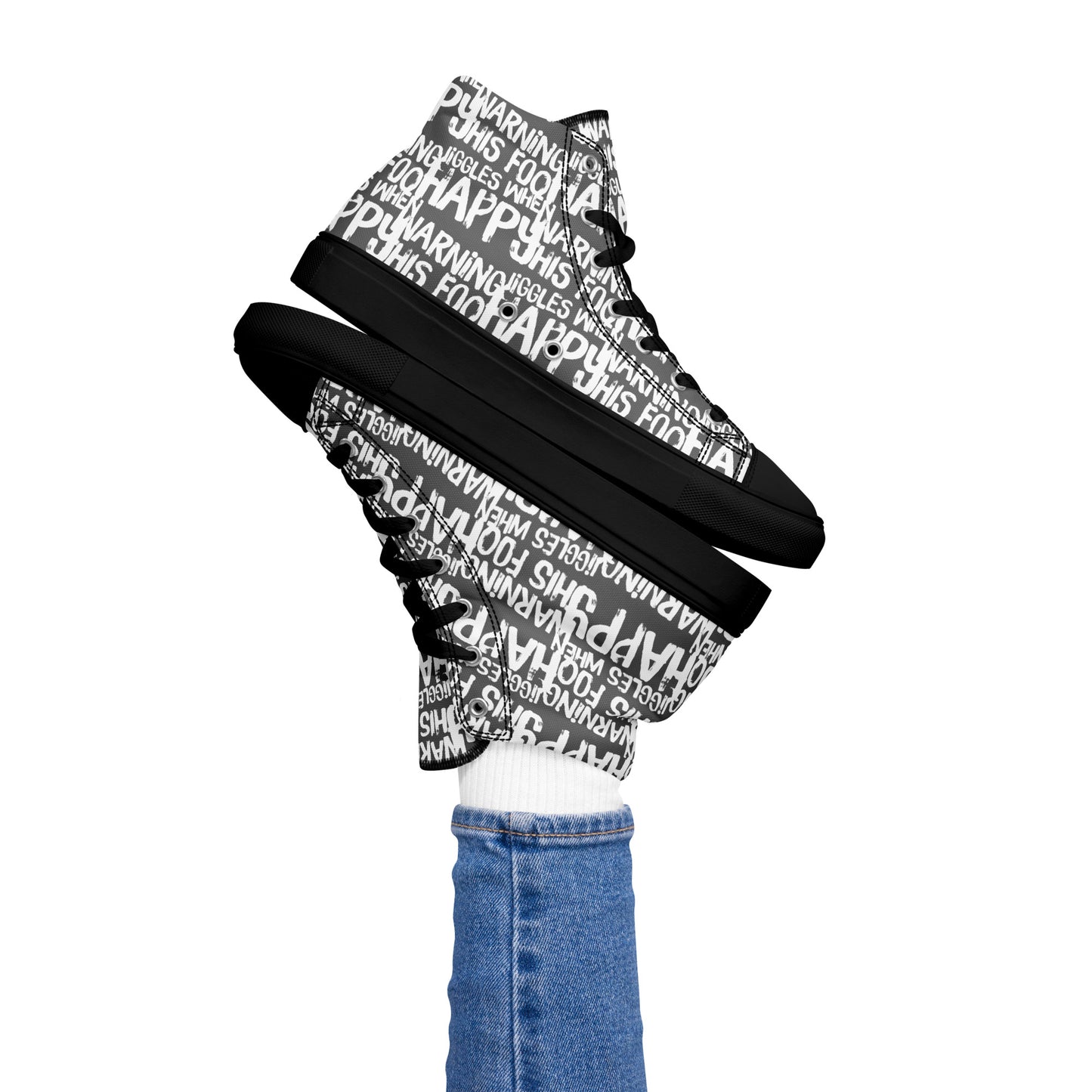 Women's High Tops "Warning This Foot Jiggles When Happy" Painted All Over Canvas Slate Grey Sneakers Black Sole