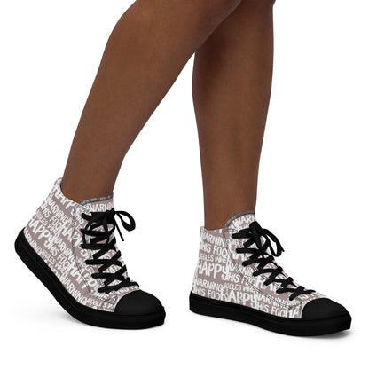 Women's High Tops "Warning This Foot Jiggles When Happy" Painted All Over Canvas Taupe Sneakers Black Sole