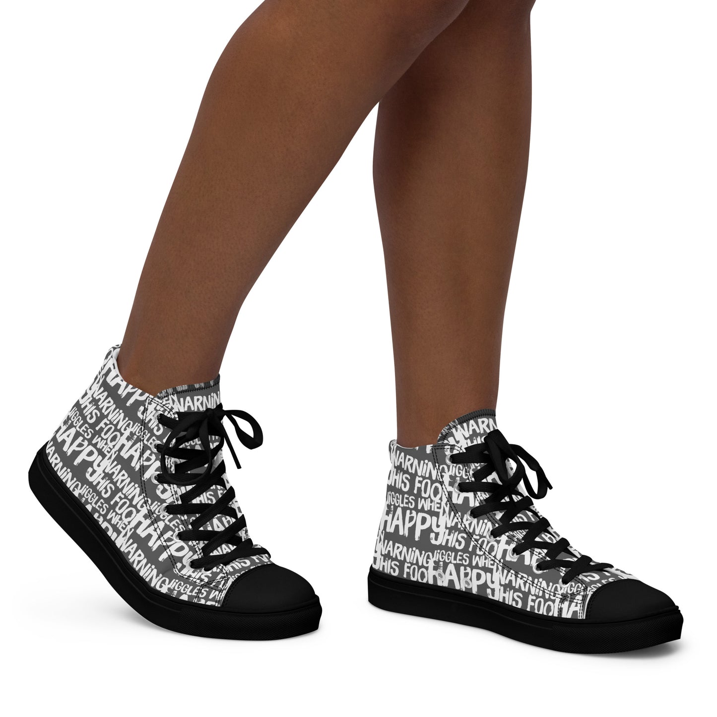 Women's High Tops "Warning This Foot Jiggles When Happy" Painted All Over Canvas Slate Grey Sneakers Black Sole