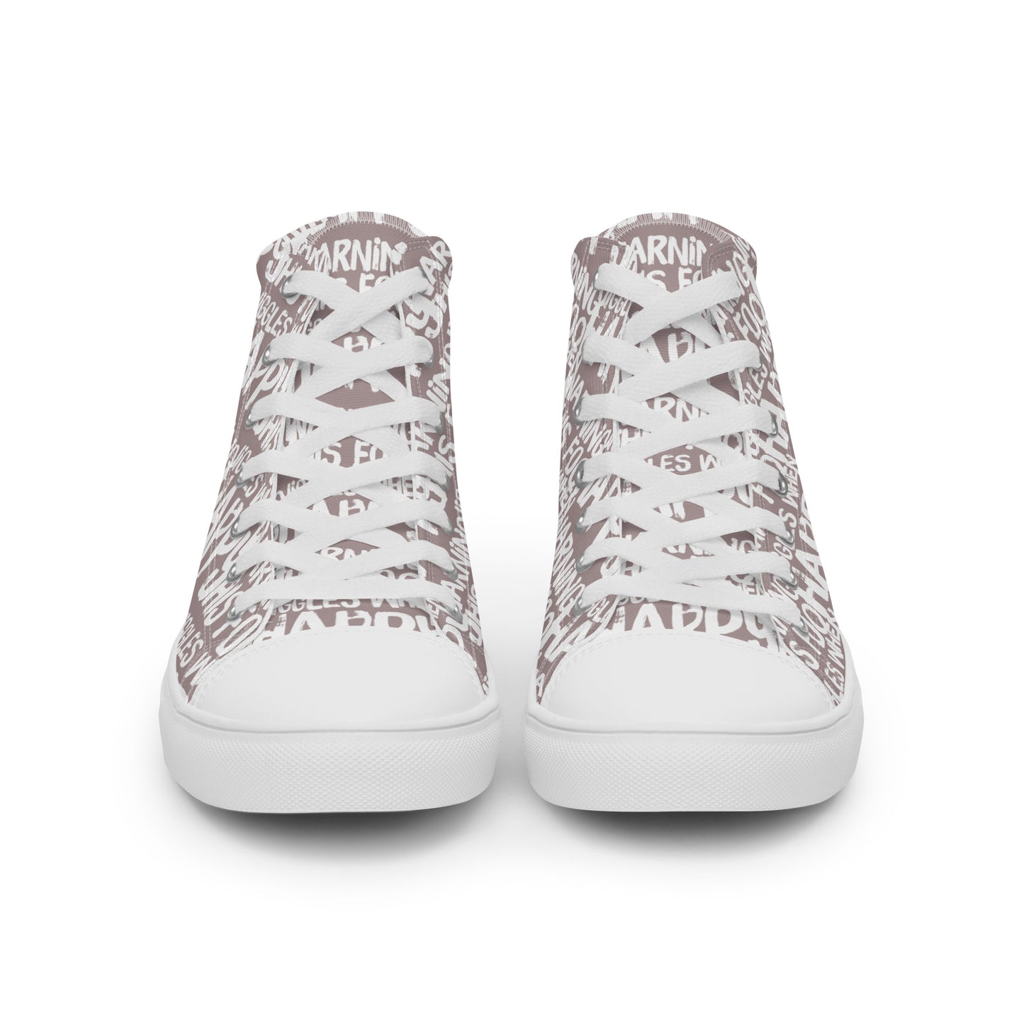 Women's High Tops "Warning This Foot Jiggles When Happy" Painted All Over Canvas Taupe Sneakers