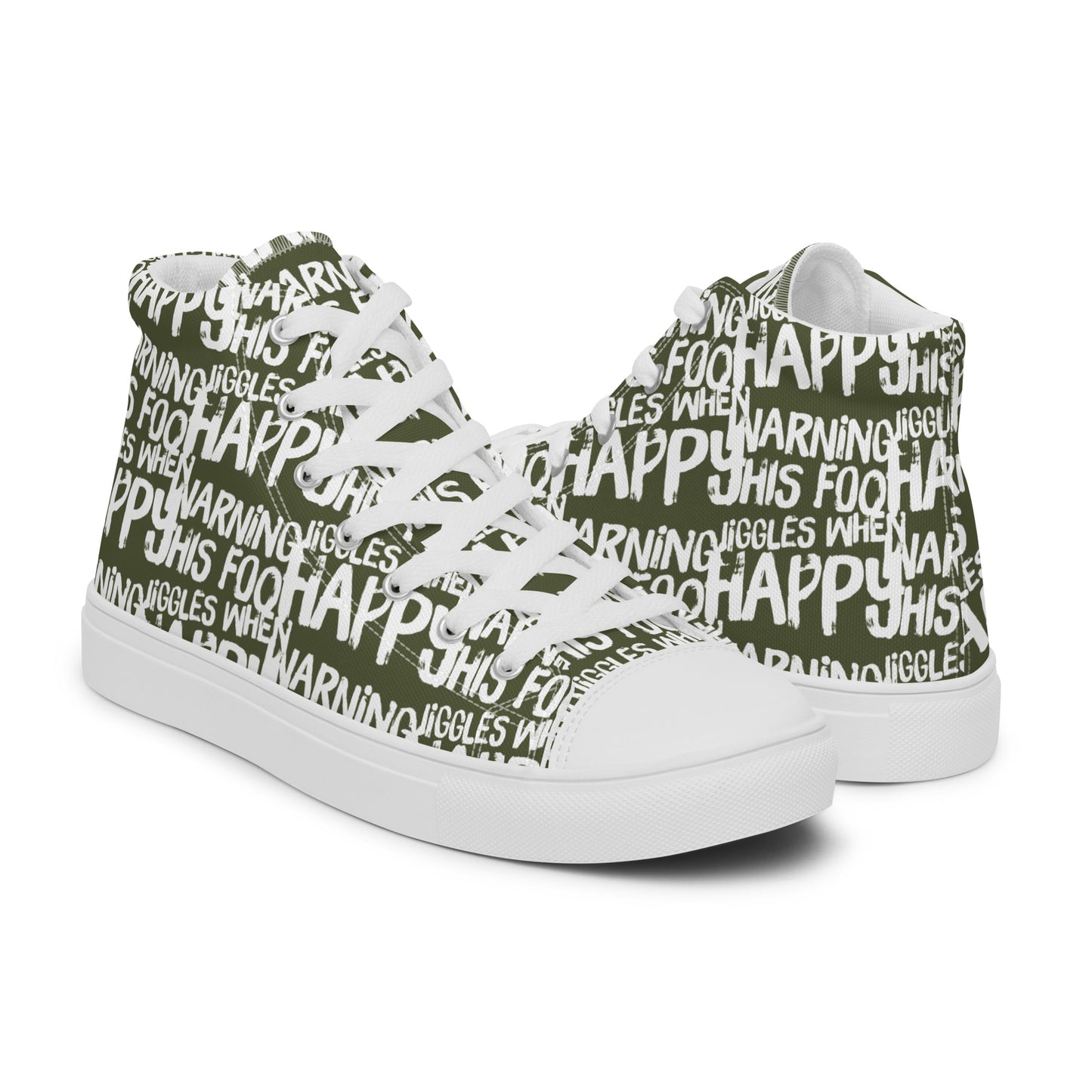 Women's High Tops "Warning This Foot Jiggles When Happy" Painted All Over Canvas Khaki Green Sneakers