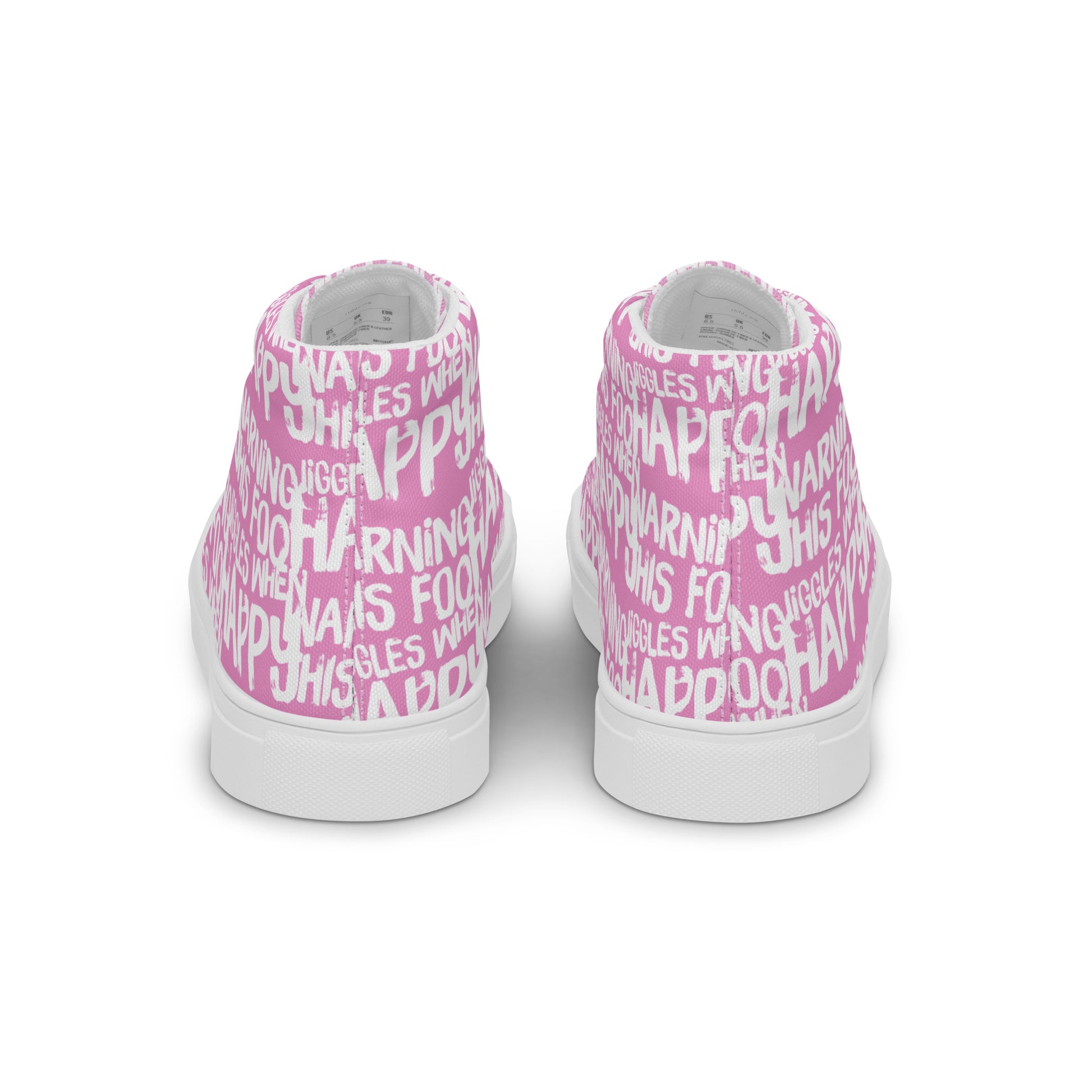 Fun shoes back view HappyStuff pink high tops with playful white print Warning This Foot Jiggles When Happy womens sneakers